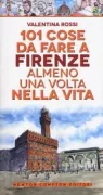 Copertina libro <b>101 cose da fare a Firenze almeno una volta nella vita</b>