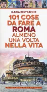 Copertina libro 101 cose da fare a Roma almeno una volta nella vita