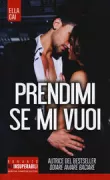Copertina libro <b>Prendimi, se mi vuoi</b>