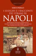 Copertina libro <b>I luoghi e i racconti più strani di Napoli</b>