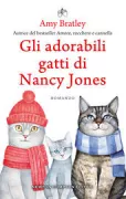 Copertina libro <b>Gli adorabili gatti di Nancy Jones<br></b>(titolo originale o altro titolo: <i>They call me the Cat Lady</i>)