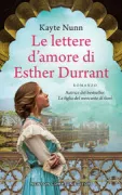 Copertina libro <b>Le lettere d'amore di Esther Durrant<br></b>(titolo originale o altro titolo: <i>The forgotten letters of Esther Durrant</i>)