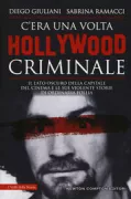 Copertina libro <b>C'era una volta ... Hollywood criminale</b>