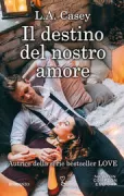 Copertina libro <b>Il destino del nostro amore<br></b>(titolo originale o altro titolo: <i>Her lifeline</i>)