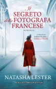 Copertina libro <b>Il segreto della fotografa francese<br></b>(titolo originale o altro titolo: <i>The french photographer</i>)