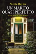 Copertina libro <b>Un marito quasi perfetto<br></b>(titolo originale o altro titolo: <i>The girl before you</i>)