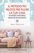 Copertina libro <b>Il metodo più veloce per pulire la tua casa in modo naturale, sano ed ecologico<br></b>(titolo originale o altro titolo: <i>Clean mama's guide to a healthy home</i>)