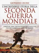 Copertina libro <b>L'incredibile storia della seconda guerra mondiale</b>