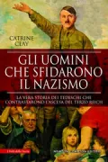 Copertina libro <b>Gli uomini che sfidarono il nazismo<br></b>(titolo originale o altro titolo: <i>The good germans</i>)