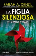 Copertina libro <b>La figlia silenziosa<br></b>(titolo originale o altro titolo: <i>Only daughter</i>)