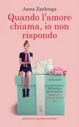 Copertina libro <b>Quando l'amore chiama, io non rispondo</b>