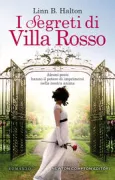 Copertina libro <b>I segreti di Villa Rosso<br></b>(titolo originale o altro titolo: <i>The secrets of Villa Rosso</i>)