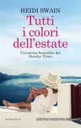 Copertina libro <b>Tutti i colori dell'estate<br></b>(titolo originale o altro titolo: <i>The secrets seaside escape</i>)