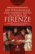 Copertina libro <b>100 personaggi che hanno fatto la storia di Firenze</b>