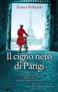 Copertina libro <b>Il cigno nero di Parigi<br></b>(titolo originale o altro titolo: <i>The black swan of Paris</i>)