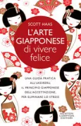 Copertina libro <b>L'arte giapponese di vivere felice<br></b>(titolo originale o altro titolo: <i>Why be happy</i>)