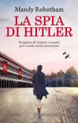 Copertina libro <b>La spia di Hitler<br></b>(titolo originale o altro titolo: <i>The secret messenger</i>)