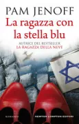 Copertina libro <b>La ragazza con la stella blu<br></b>(titolo originale o altro titolo: <i>The woman with the blue star</i>)
