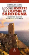 Copertina libro <b>Luoghi segreti da visitare in Sardegna</b>
