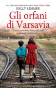 Copertina libro <b>Gli orfani di Varsavia<br></b>(titolo originale o altro titolo: <i>The Warsaw orphan</i>)