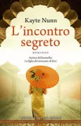 Copertina libro <b>L'incontro segreto<br></b>(titolo originale o altro titolo: <i>The last reunion : war would bring them together. But would it tear them apart?</i>)