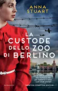 Copertina libro <b>La custode dello zoo di Berlino<br></b>(titolo originale o altro titolo: <i>The Berlin zookeeper</i>)