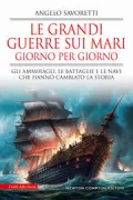 Copertina libro <b>Le grandi guerre sui mari giorno per giorno</b>