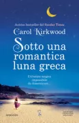 Copertina libro <b>Sotto una romantica luna greca<br></b>(titolo originale o altro titolo: <i>Under a greek moon</i>)