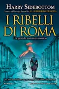 Copertina libro <b>I ribelli di Roma<br></b>(titolo originale o altro titolo: <i>The burning road</i>)