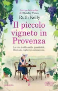 Copertina libro <b>Il piccolo vigneto in Provenza<br></b>(titolo originale o altro titolo: <i>The little vineyard in Provence</i>)