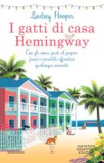 Copertina libro <b>I gatti di casa Hemingway<br></b>(titolo originale o altro titolo: <i>Hemingway's cats</i>)