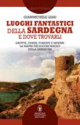 Copertina libro <b>Luoghi fantastici della Sardegna e dove trovarli</b>