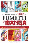 Copertina libro <b>Il grande libro dei quiz sui fumetti & i manga</b>