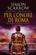 Copertina libro <b>Per l'onore di Roma<br></b>(titolo originale o altro titolo: <i>The honour of Rome</i>)