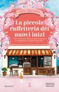 Copertina libro <b>La piccola caffetteria dei nuovi inizi<br></b>(titolo originale o altro titolo: <i>New beginnings at the Cosy Cat Café</i>)