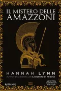 Copertina libro <b>Il mistero delle amazzoni<br></b>(titolo originale o altro titolo: <i>Queens of Themiscyra</i>)