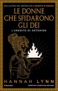Copertina libro <b>Le donne che sfidarono gli dèi<br></b>(titolo originale o altro titolo: <i>The women of Artemis</i>)