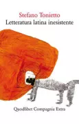 Copertina libro <b>Letteratura latina inesistente</b>