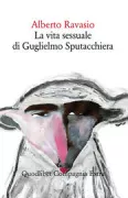 Copertina libro <b>La vita sessuale di Guglielmo Sputacchiera</b>