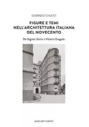 Copertina libro <b>Figure e temi nell'architettura italiana del Novecento</b>