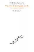 Copertina libro <b>Muoversi in uno spazio stretto</b>