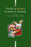 Copertina libro <b>Perché la sinistra ha perso le elezioni?</b>
