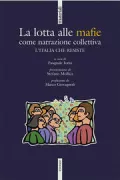 Copertina libro <b>La lotta alle mafie come narrazione collettiva</b>