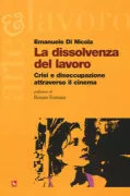Copertina libro <b>La dissolvenza del lavoro</b>