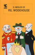Copertina libro <b>Il meglio di P. G. Wodehouse<br></b>(titolo originale o altro titolo: <i>[Opere]</i>)
