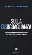 Copertina libro <b>Sulla disuguaglianza<br></b>(titolo originale o altro titolo: <i>On inequality</i>)