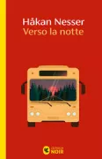 Copertina libro <b>Verso la notte<br></b>(titolo originale o altro titolo: <i>Ung mans färd mot natt</i>)