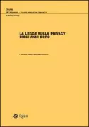 Copertina libro <b>La legge sulla privacy dieci anni dopo</b>