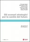 Copertina libro <b>Gli scenari strategici per la sanità del futuro</b>