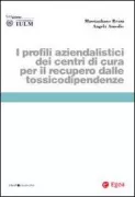 Copertina libro <b>I profili aziendalistici dei centri di cura per il recupero dalle tossicodipendenze</b>